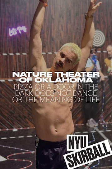 Nature Theater of Oklahoma: Pizza, or A Door in the Dark Does Not Dance tickets