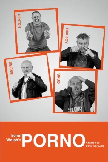 Irvine Welsh's PORNO Tickets