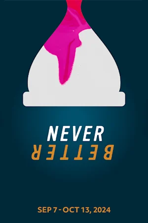 Never Better Tickets