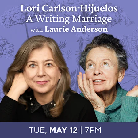 Lori Carlson-Hijuelos in Conversation with Laurie Anderson