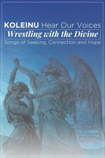 Koleinu 2024: Wrestling with the Divine.  Songs of Seeking, Connecttion an Hope Tickets