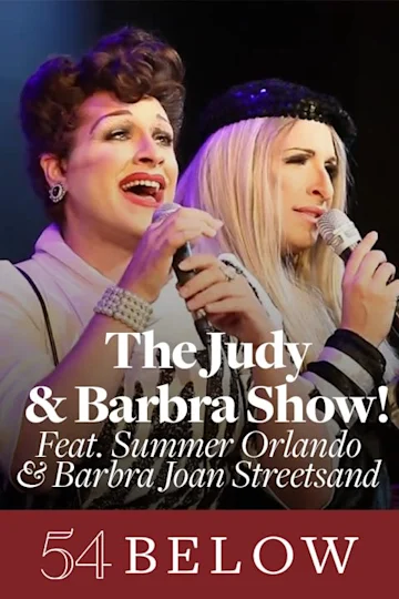 The Judy and Barbra Show! feat. Summer Orlando and Barbra Joan Streetsand Tickets