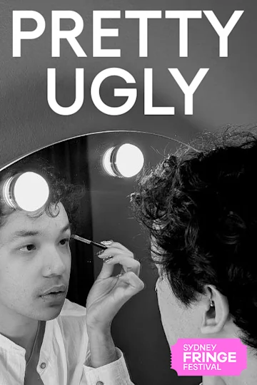 Pretty Ugly at Sydney Fringe Festival tickets