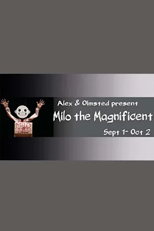 Alex & Olmsted present Milo the Magnificent tickets