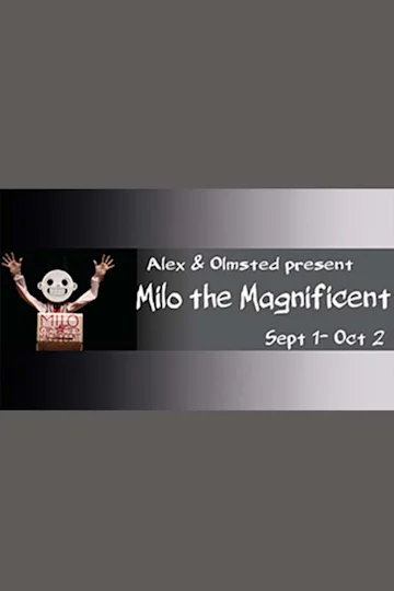 Alex & Olmsted present Milo the Magnificent tickets