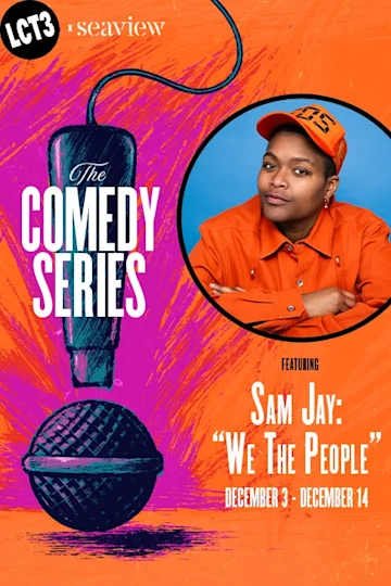 The Comedy Series featuring Sam Jay: "We the People" tickets