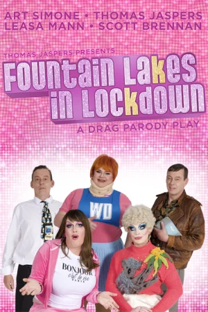 Fountain Lakes in Lockdown: A Drag Parody Play