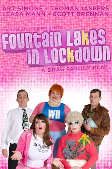 Fountain Lakes in Lockdown: A Drag Parody Play at the Alex Theatre Tickets