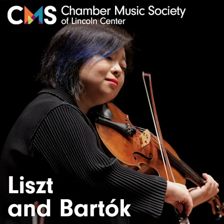 Chamber Music Society of Lincoln Center: Liszt and Bartók