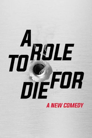 A Role to Die For Tickets