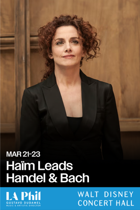 Haïm Leads Handel & Bach in Los Angeles