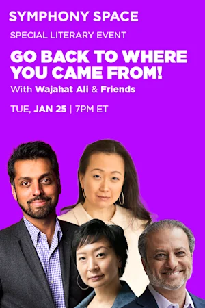 Go Back to Where You Came From With Wajahat Ali and Friends tickets