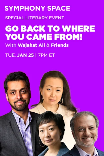 Go Back to Where You Came From! With Wajahat Ali and Friends tickets