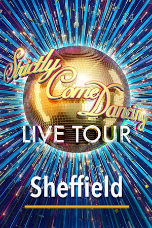 Strictly Come Dancing - Sheffield Tickets