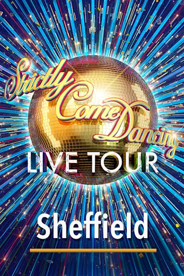 Strictly Come Dancing - Sheffield Tickets