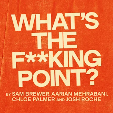 What's the F**king Point?
