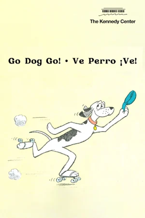 Go, Dog. Go! • Ve Perro ¡Ve!
