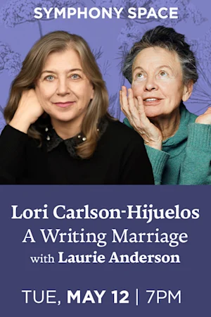 Lori Carlson-Hijuelos in Conversation with Laurie Anderson