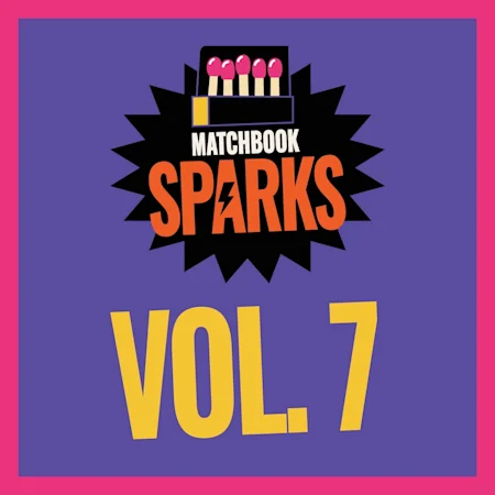 Matchbook Spark Vol. 7: Girls Really Listen to Me x NOVA