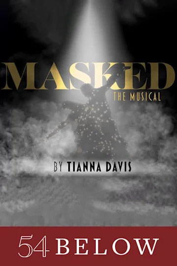 Masked: the Musical by Tianna Davis Tickets