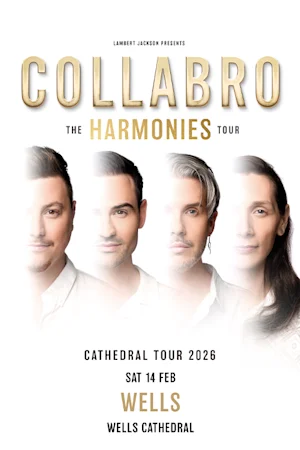 Collabro: The Harmonies Tour - Wells Cathedral Tickets