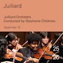 Juilliard Orchestra Conducted by Stephanie Childress