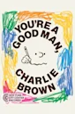 You're a Good Man, Charlie Brown