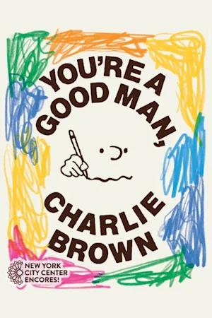 You're a Good Man, Charlie Brown tickets