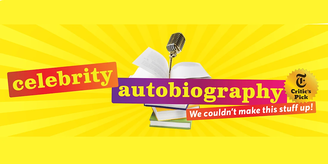 Graphic with the text "celebrity autobiography" and "We couldn't make this stuff up!" over an open book, stacked books, and a microphone, with a "Critic's Pick" badge from The New York Times.