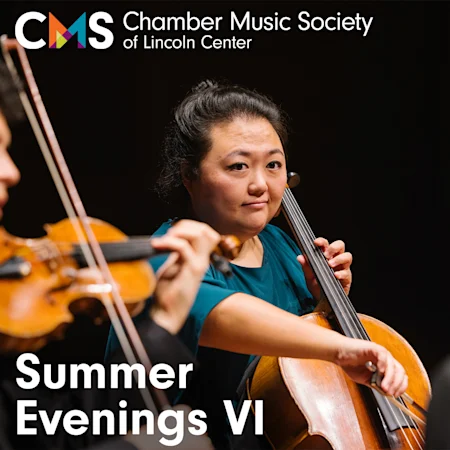 Chamber Music Society of Lincoln Center: Summer Evenings VI