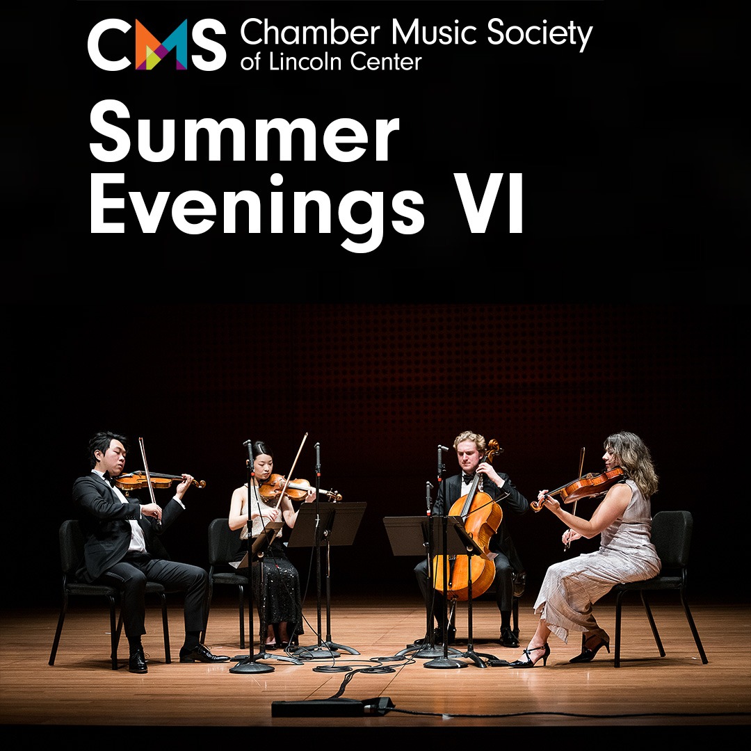 Chamber Music Society of Lincoln Center: Summer Evenings VI