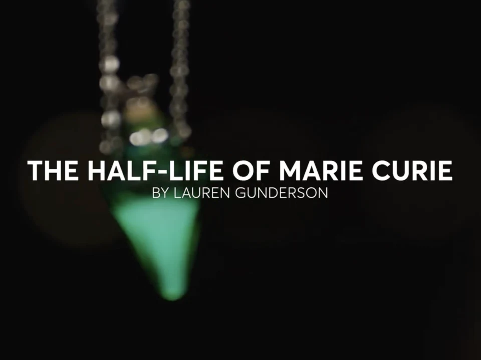 THE HALF-LIFE OF MARIE CURIE: What to expect - 1