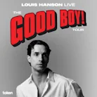 Louis Hanson - The Good Boy Tour