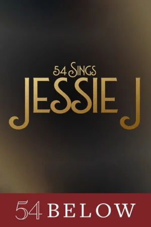 54 Sings Jessie J Tickets