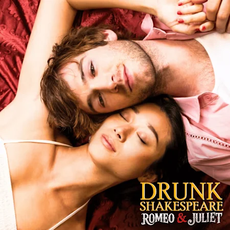 Drunk Romeo & Juliet