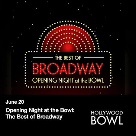 Opening Night at the Bowl: The Best of Broadway