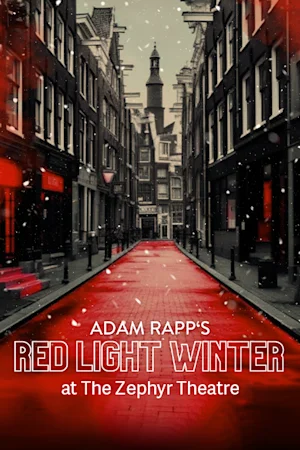 Adam Rapp's Red Light Winter - The Zephyr Theatre Tickets