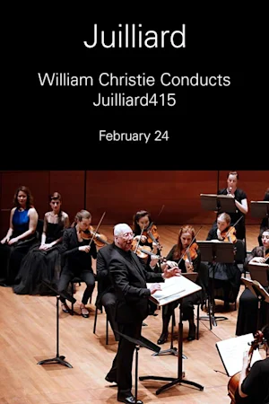 William Christie Conducts Juilliard415 tickets