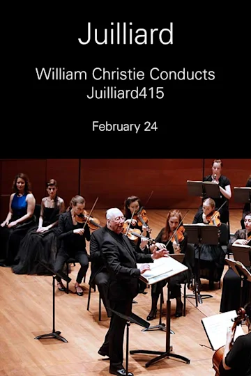 William Christie Conducts Juilliard415 tickets