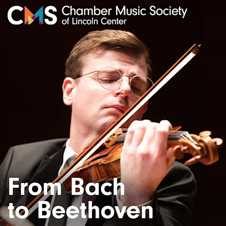 Chamber Music Society of Lincoln Center: From Bach to Beethoven