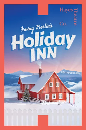 Irving Berlin’s Holiday Inn Tickets