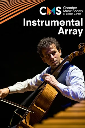 The Chamber Music Society of Lincoln Center: Instrumental Array Tickets