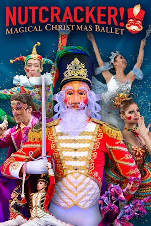 Nutcracker! Magical Christmas Ballet Tickets