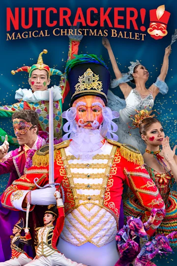 Nutcracker! Magical Christmas Ballet Tickets