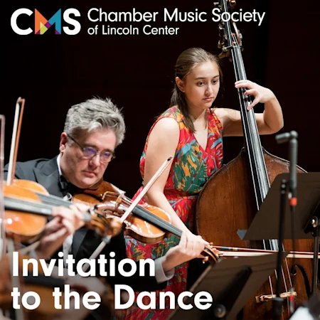 Chamber Music Society of Lincoln Center: Invitation to the Dance