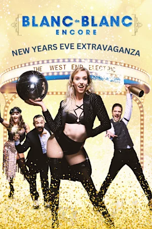 BLANC DE BLANC ENCORE: New Year's Eve Spectacular