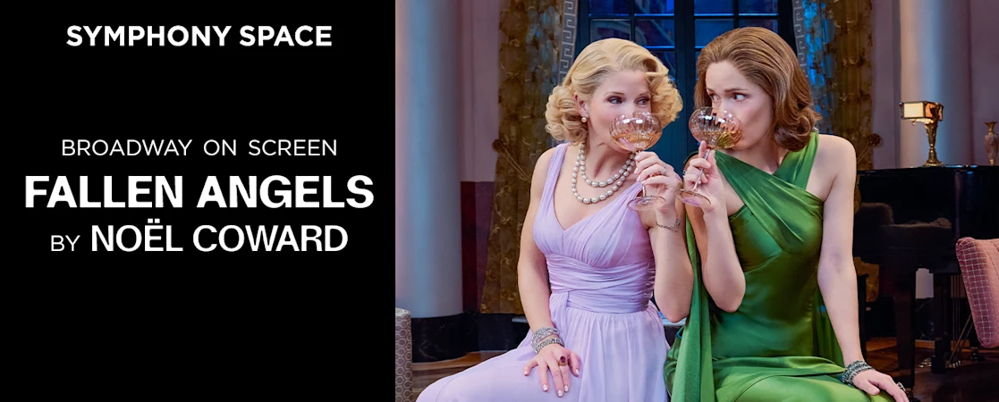 Broadway on Screen: Fallen Angels by Noël Coward