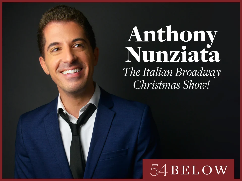 Anthony Nunziata: The Italian Broadway Christmas Show!: What to expect - 1