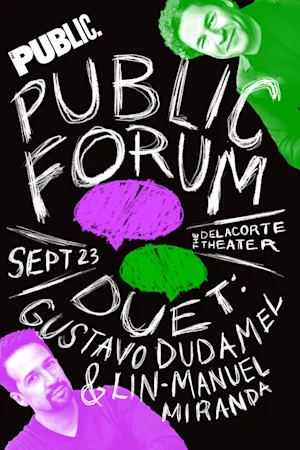 ADA Accessible Lottery - Public Forum Duet: Gustavo Dudamel & Lin-Manuel Miranda tickets