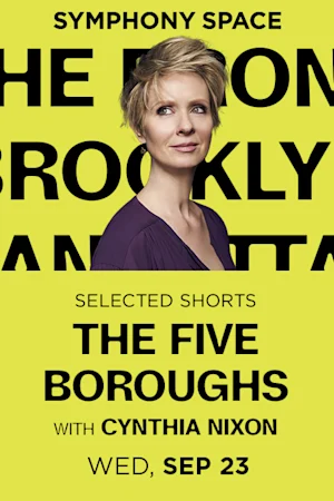 Symphony Space / Literature  Selected Shorts: The Five Boroughs